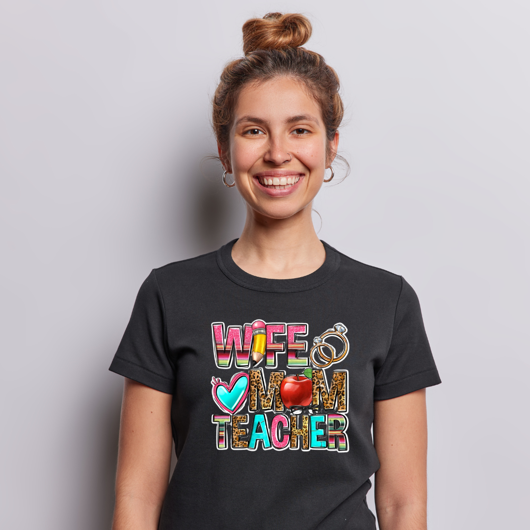 "Wife, Mom, Teacher" Graphic Tee