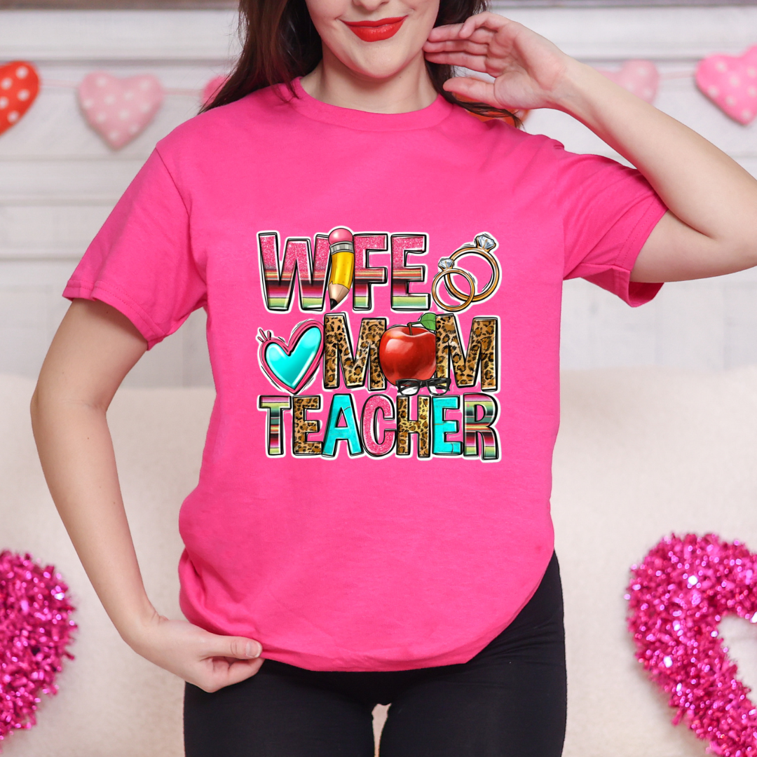 "Wife, Mom, Teacher" Graphic Tee