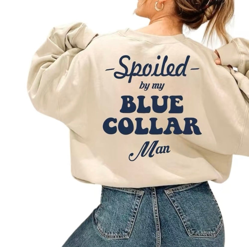 Sweatshirt - Spoiled by my blue collar man