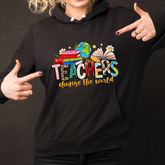 "Teachers Change the World" Hoodie