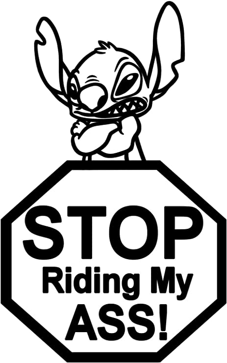 Decal- Stop Riding My A**