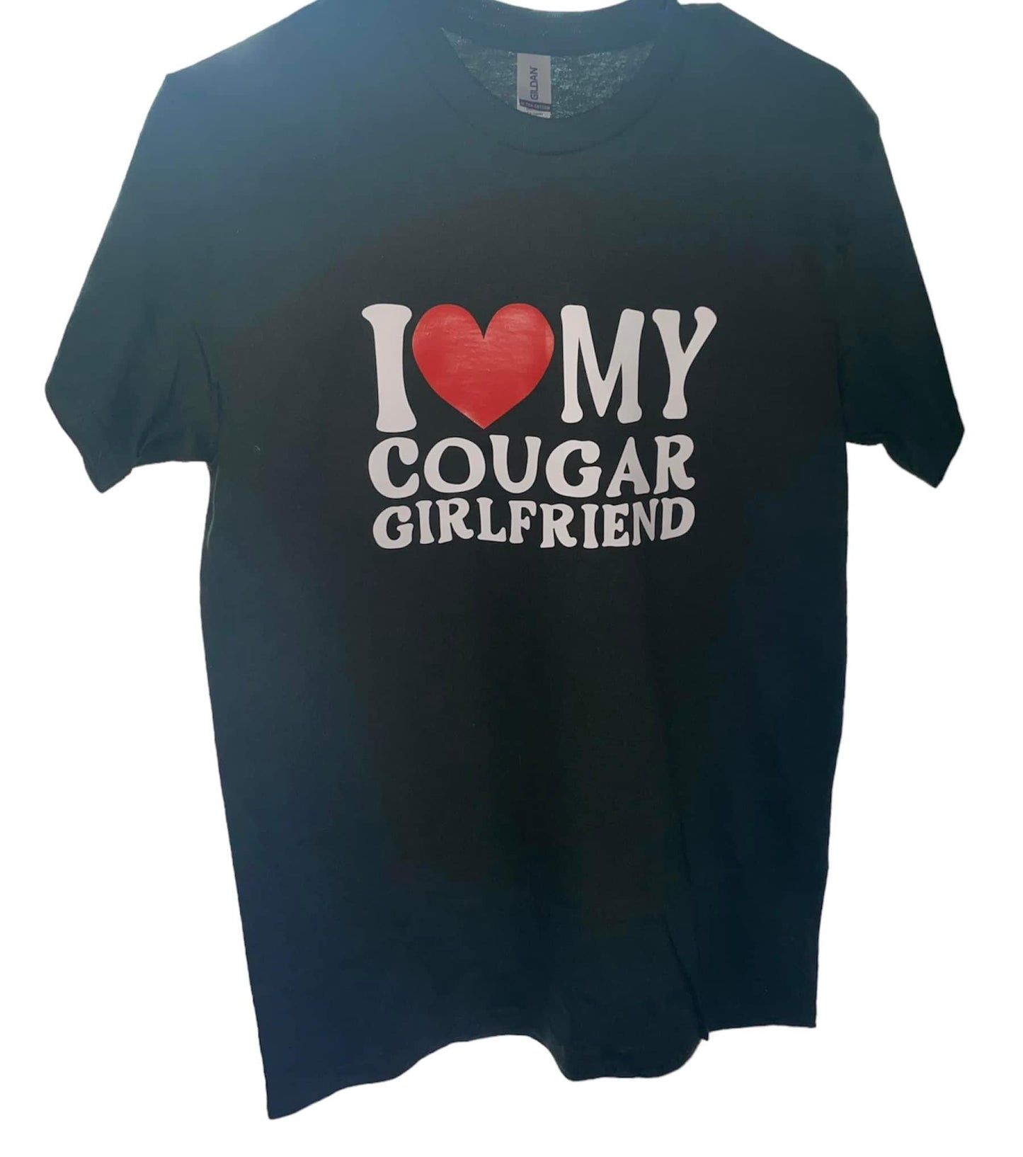 T Shirt- I ❤️ my cougar girlfriend
