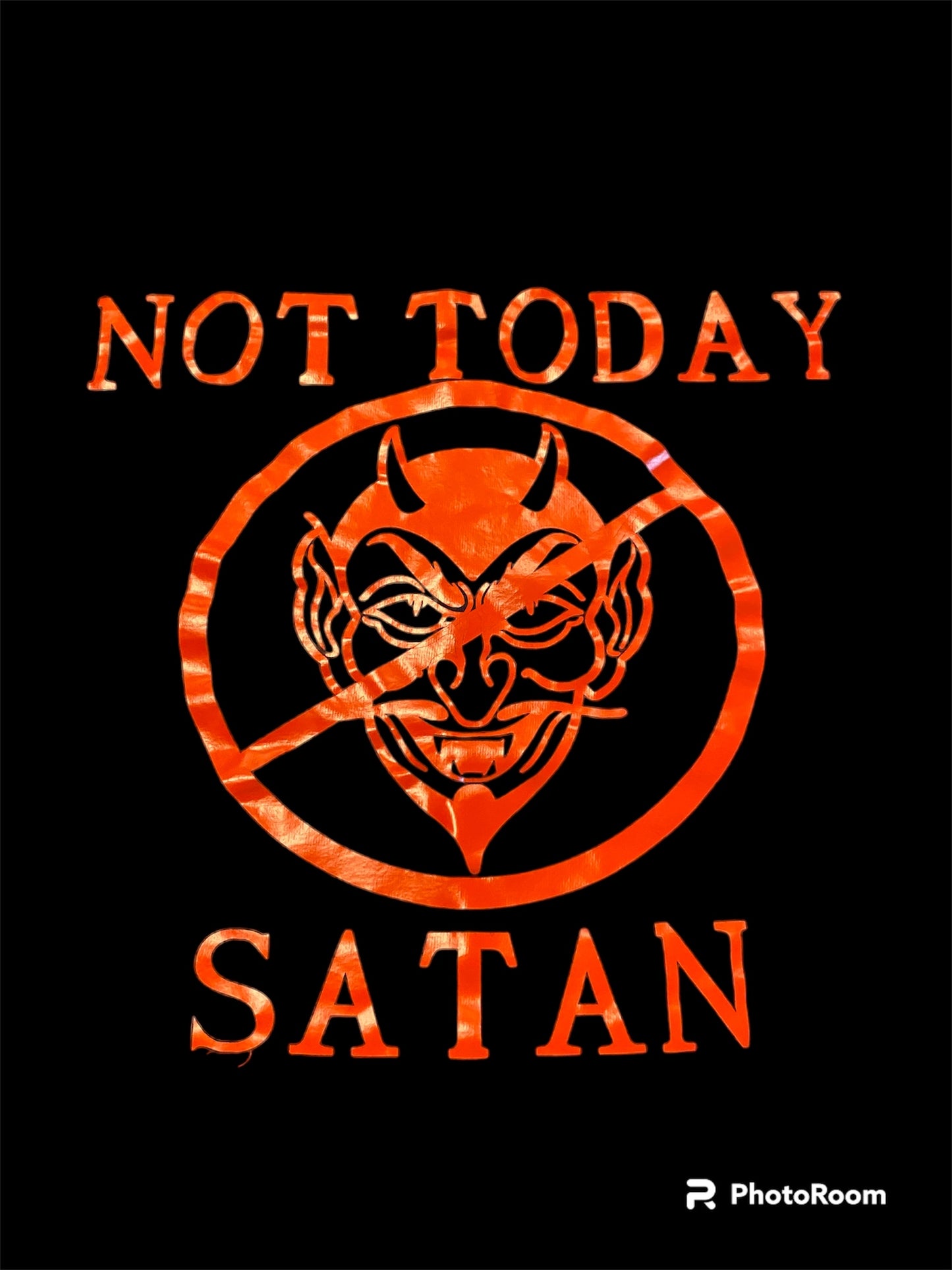 T Shirt - Not Today Satan