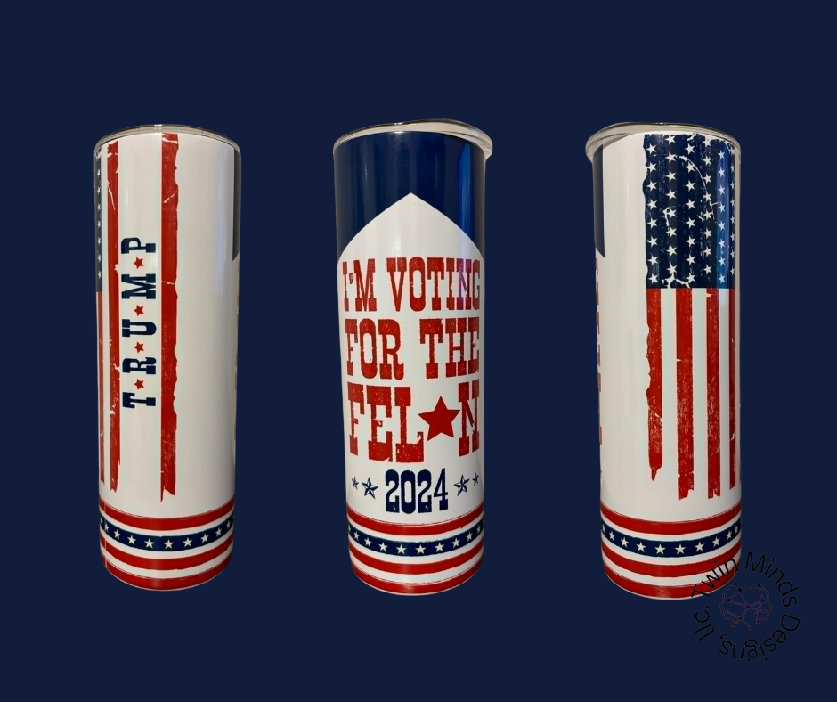 20 OZ Tumbler- Voting for a Felon