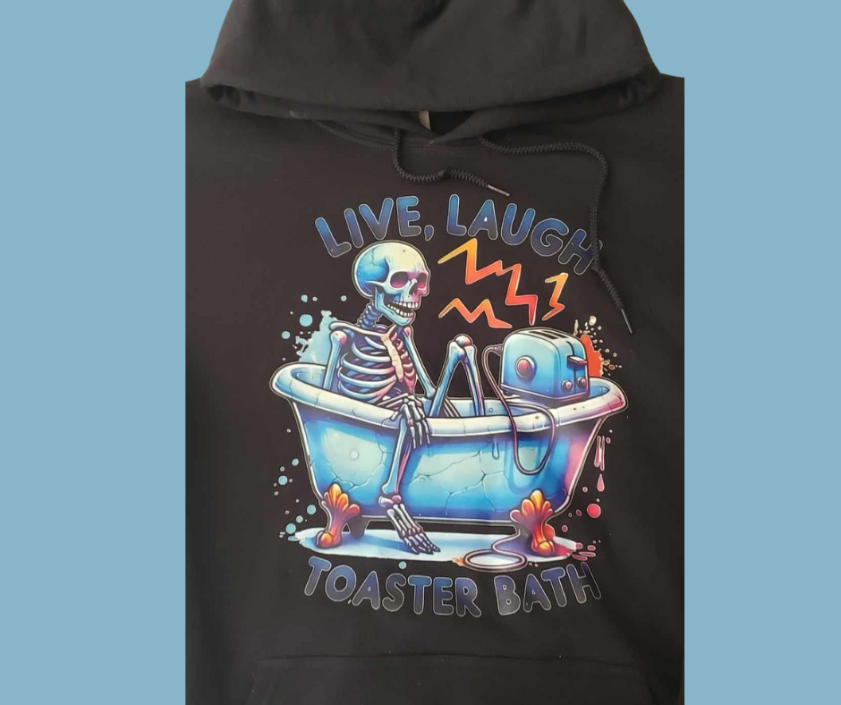 Hoodie- Live Laugh Toaster Bath